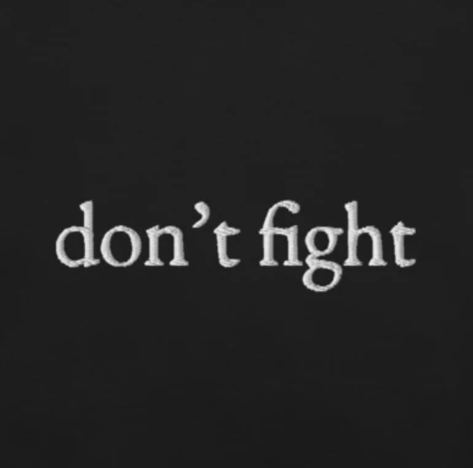 don't fight embroidered